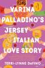Go to record Varina Palladino's Jersey Italian love story : a novel