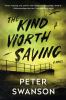 Go to record The kind worth saving : a novel
