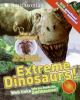 Go to record Extreme dinosaurs! : Q & A