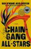 Go to record Chain-Gang All-Stars : a novel