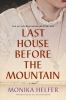 Go to record Last house before the mountain : a novel