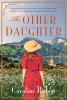 Go to record The other daughter : a novel