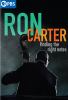 Go to record Ron Carter : finding the right notes