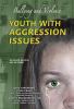 Go to record Youth with aggression issues : bullying and violence