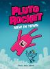 Go to record Pluto Rocket. 1, New in town