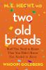 Go to record Two old broads : stuff you need to know that you didn't kn...