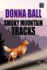 Go to record Smoky Mountain tracks : a Raine Stockton dog mystery