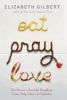 Go to record Eat, pray, love : one woman's search for everything across...