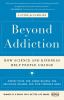 Go to record Beyond addiction : how science and kindness help people ch...