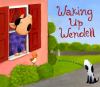 Go to record Waking up Wendell