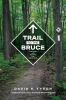 Go to record Trail to the Bruce : The Story of the Building of the Bruc...