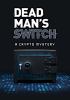 Go to record Dead man's switch : a crypto mystery
