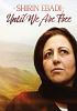 Go to record Shirin Ebadi: until we are free