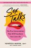 Go to record Sex talks : five conversations that will transform your lo...