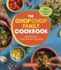 Go to record The ChopChop family cookbook : real food to cook and eat t...