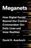 Go to record Meganets : how digital forces beyond our control commandee...