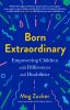 Go to record Born extraordinary : empowering children with differences ...