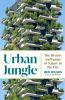 Go to record Urban jungle : the history and future of nature in the city