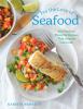 Go to record For the love of seafood : 100 flawless, flavorful recipes ...