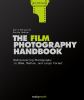 Go to record The film photography handbook : rediscovering photography ...