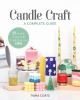Go to record Candle craft : a complete guide : 23 stylish projects & sm...