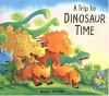 Go to record A trip to dinosaur time