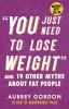 Go to record "You just need to lose weight" : and 19 other myths about ...