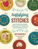 Go to record Satisfying stitches : learn simple embroidery techniques a...