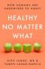 Go to record Healthy no matter what : how humans are hardwired to adapt