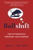 Go to record Bullshift : how optimism bias threatens your finances