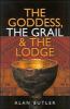 Go to record The goddess, the grail & the lodge