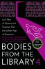 Go to record Bodies from the library. 4 : forgotten stories of mystery ...