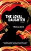 Go to record The loyal daughter : a novel