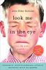 Go to record Look me in the eye : my life with Asperger's