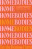 Go to record Homebodies : a novel