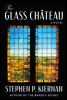 Go to record The glass château : a novel