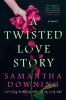 Go to record A twisted love story : a novel