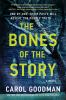 Go to record The bones of the story : a novel