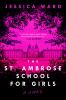 Go to record The St. Ambrose School for Girls : a novel