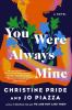 Go to record You were always mine : a novel