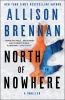 Go to record North of nowhere : a thriller