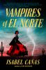 Go to record Vampires of El Norte : a novel