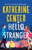 Go to record Hello stranger : a novel