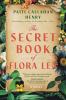 Go to record The secret book of Flora Lea : a novel