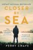 Go to record Closer by sea : a novel