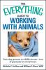 Go to record The everything guide to working with animals : from dog gr...