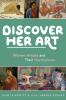 Go to record Discover her art : women artists and their masterpieces
