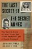 Go to record The last secret of the secret annex : the untold story of ...