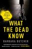 Go to record What the dead know : learning about life as a New York Cit...