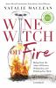 Go to record Wine witch on fire : rising from the ashes of divorce, def...